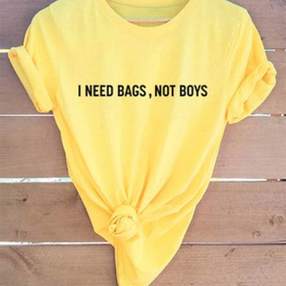 Yellow "I Need Bags, Not Boys" T-Shirt